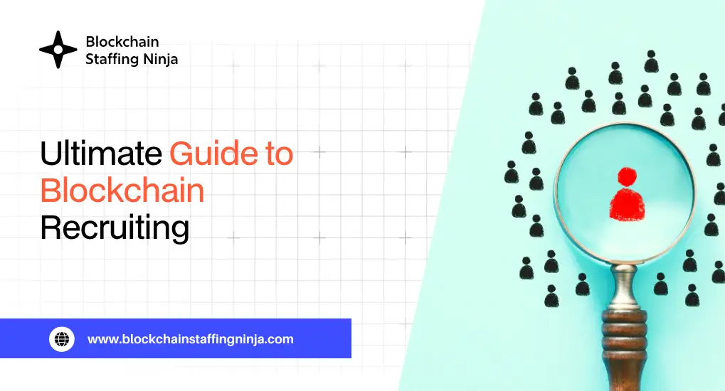 The Ultimate Guide to Blockchain Recruiting