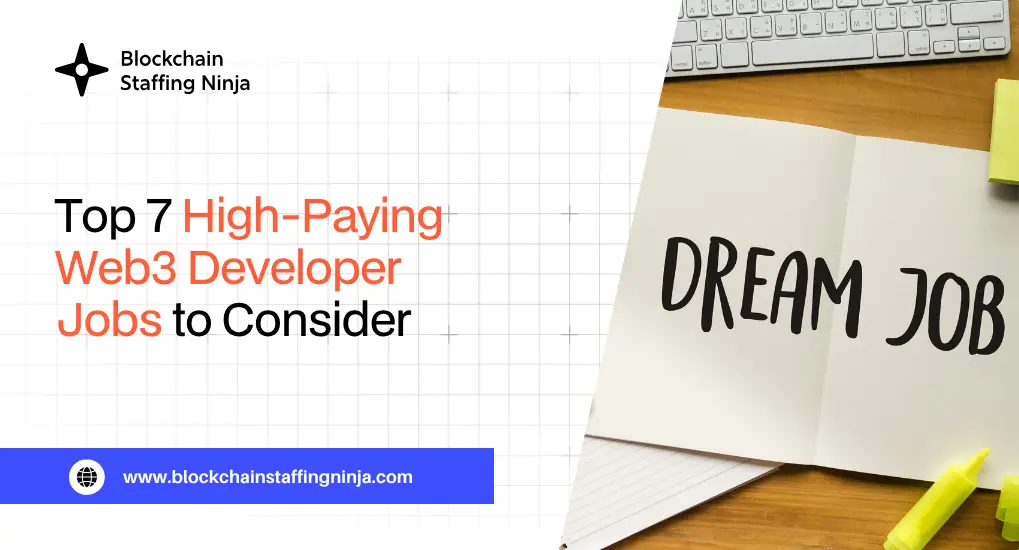 Top 7 High-Paying Web3 Developer Jobs to Be Consider