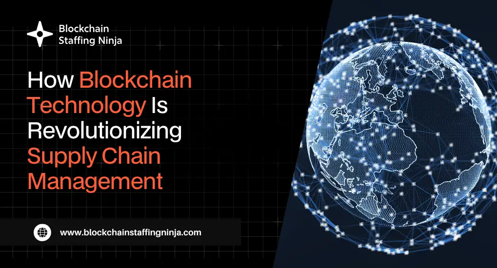 How Blockchain Technology Is Transforming Supply Chain Management