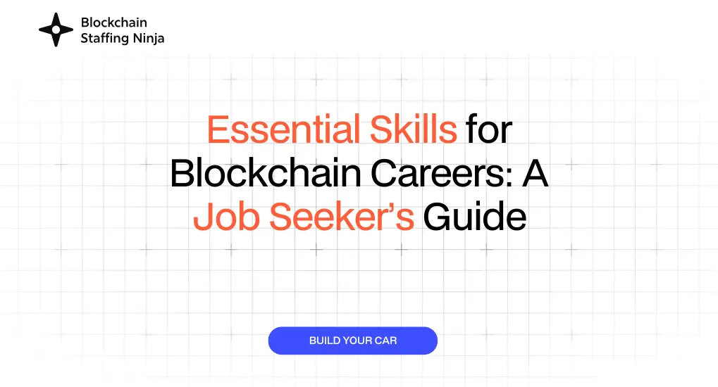 5 Essential Skills for Landing a Job in the Blockchain Industry