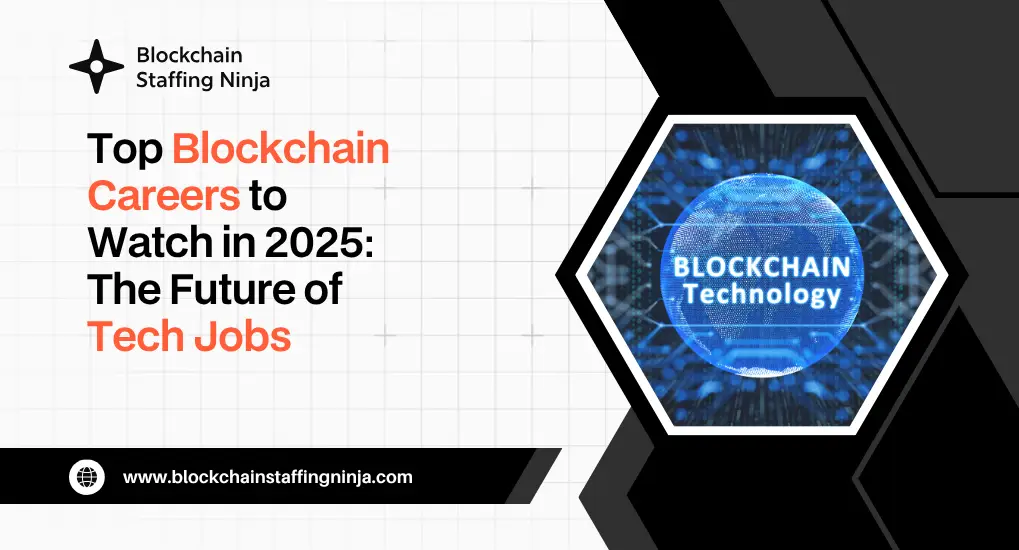 Top Blockchain Jobs in 2025_ Key Opportunities to Watch