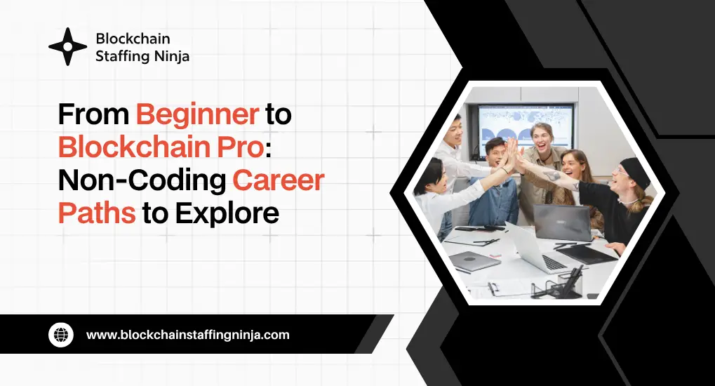 Zero to Hero_ How to Transition into a Blockchain Career Without Coding