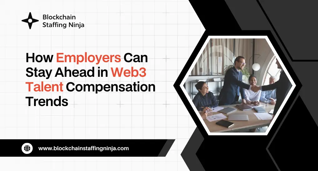 How Do Employers Keep Up with Compensation for Web3 Talent