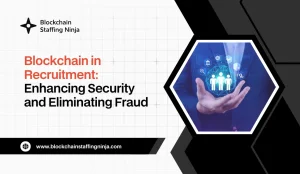 Securing Blockchain Recruitment Securing Blockchain Recruitment